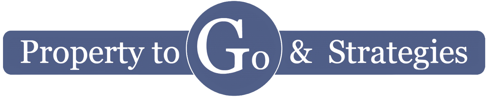 Property To Go & Strategies